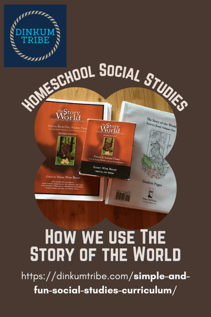 Story of the World Homeschool Social Studies Curriculum image with text: how we use story of the world homeschool social studies and URL and dinkum tribe logo