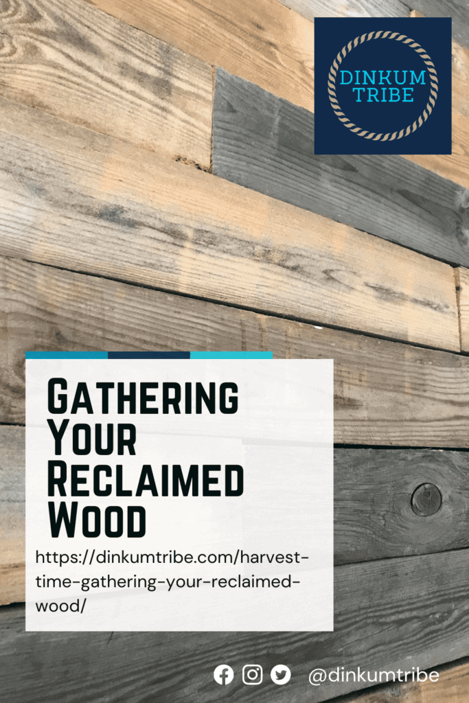reclaimed wood wall background image. pinnable image with text: Gathering your reclaimed wood, and URL and Dinkum Tribe logo