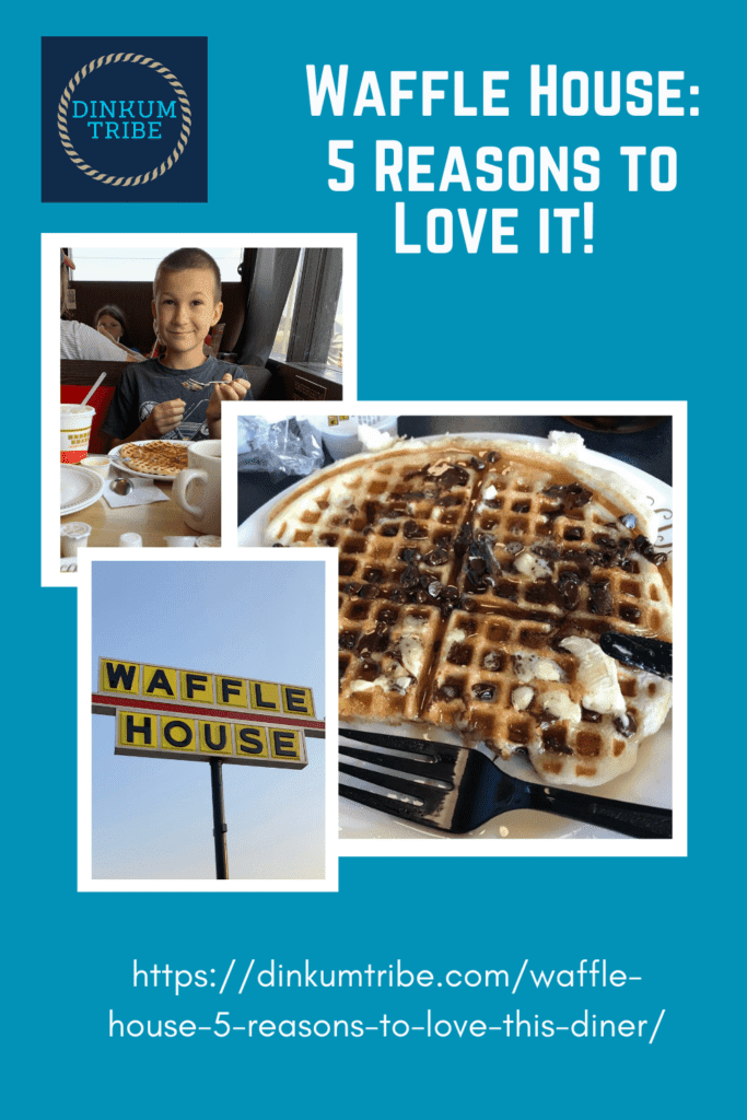 pinnable image of waffle, painted rock and boy eating at table. URL and Dinkum tribe logo with text: Waffle House 5 reasons to love it!