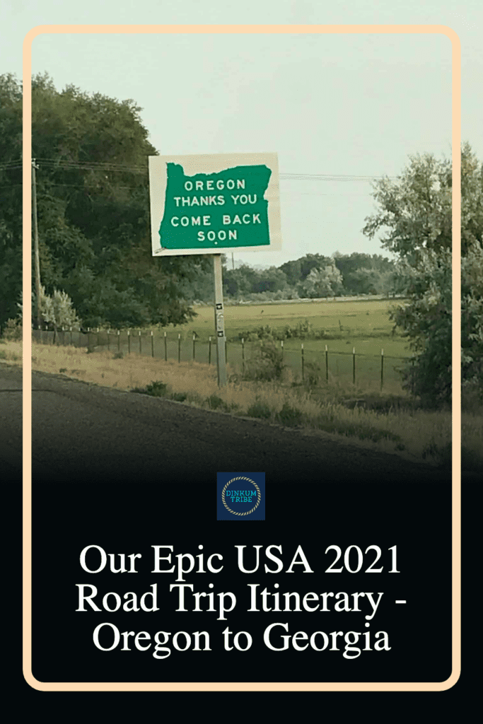 Epic USA 2021 Road Trip itinerary - Oregon to Georgia with Leaving Oregon road sign.
