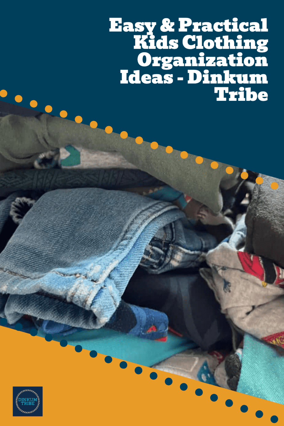 Easy &amp; Practical Kids Clothing Organization Ideas - Dinkum Tribe