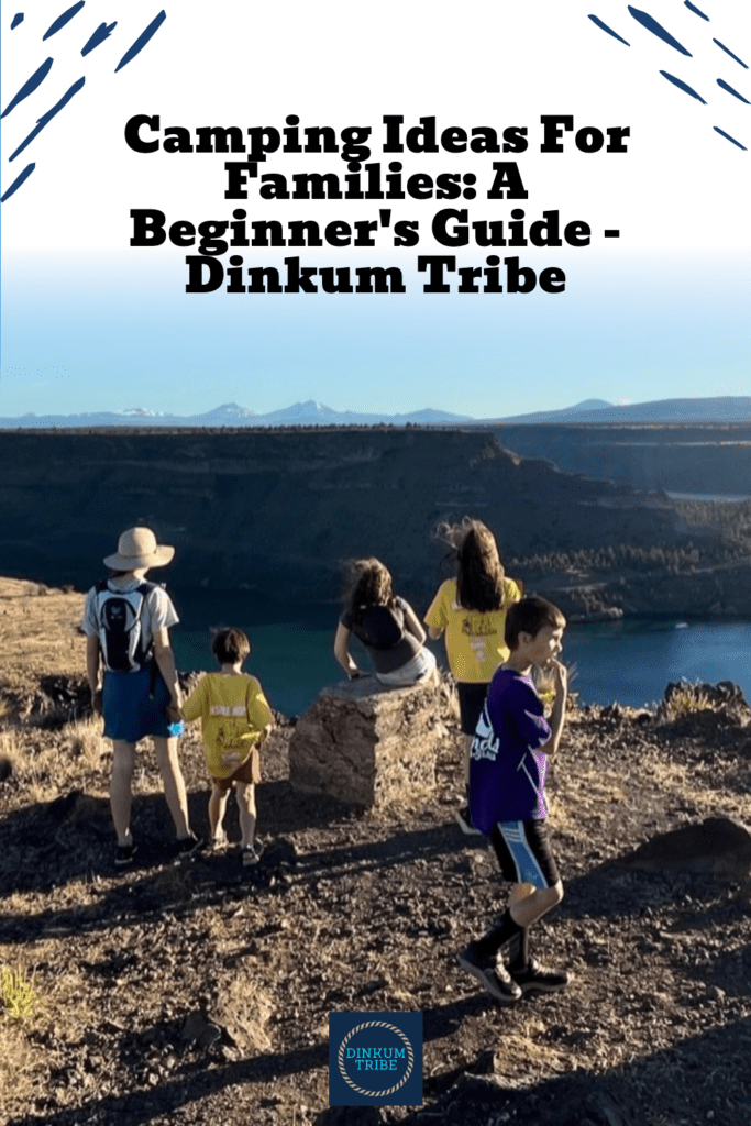Camping ideas for Families - a Beginner's Guide.