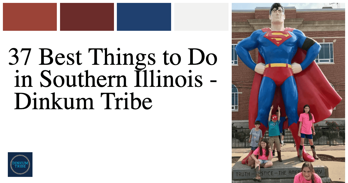 37-best-things-to-do-in-southern-illinois-dinkum-tribe