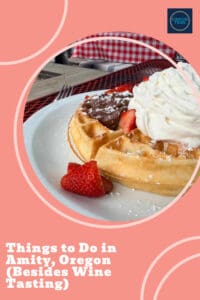 Pinnable image for things to do in Amity, Oregon